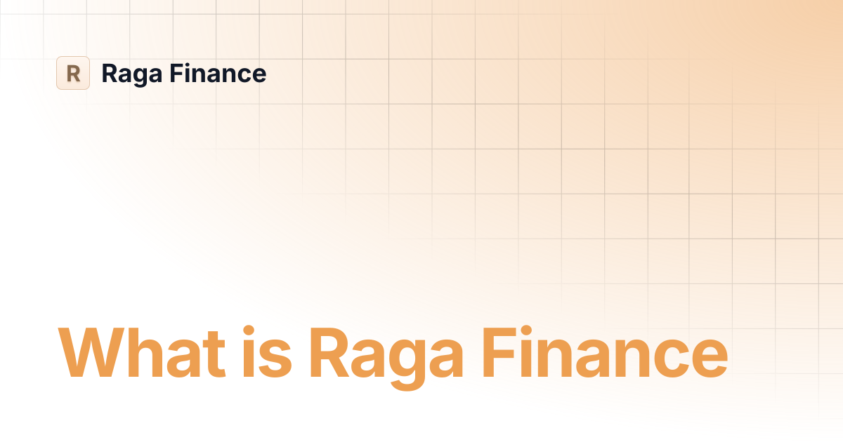 What is Raga Finance Raga Finance